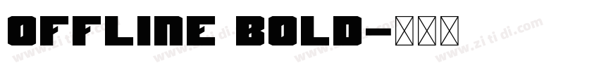 Offline Bold字体转换